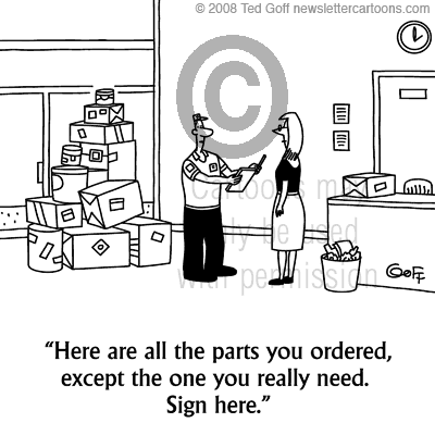 Office Cartoon # 6004: Here are all the parts you ordered, except the ...