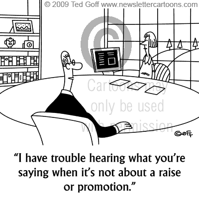 Office Cartoon # 6175: I have trouble hearing what you're saying when ...